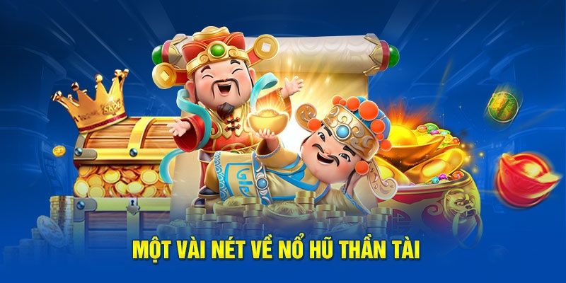 Loại game ăn khách nhất tại các nhà cái khi chơi chủ đề thần tài 